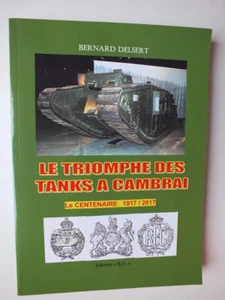 Le Triomphe des tanks a Cambrai - le centenaire 1917-2017 - Picture 1 of 6