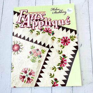 Faux Applique by Helen Stubbings Quilting Patterns Textiles Softcover 2008 - Picture 1 of 16