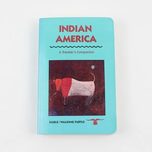 Indian America A Traveler's Companion Eagle-Walking-Turtle 1989 Trade Paperback - Bild 1 von 5