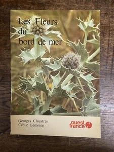 les fleurs du bord de mer- aa.vv- ouest france francese ed.1977 L1 - Imagen 1 de 2