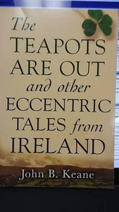 The Teapots Are Out and Other Eccentric Tales from Ireland Paperback 2004 Keane - Picture 1 of 1