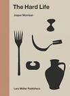 Hard Life: Jasper Morrison by Jasper Morrison (English) Hardcover Book