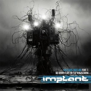 IMPLANT No More Flies On The Windscreen-The Chaos Machines part 1 CD 2024 - Bild 1 von 2