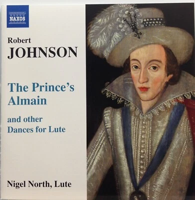 Robert Johnson, Nigel North : The Prince's Almain (CD  2010 Naxos) *Like New* - Image 1 of 2