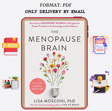 The Menopause Brain : New Science Empowers Women to Navigate the Pivotal... by  