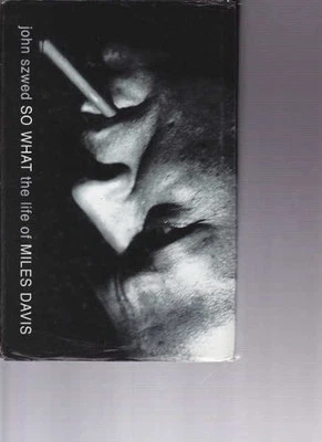 So What: The life of Miles Davis by Szwed, John Hardback Book The Cheap Fast - Image 1 of 2