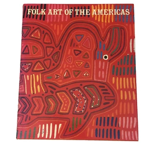 FOLK ART OF THE AMERICAS 1981 NATIVE TRIBAL CRAFT HARDCOVER BOOK 9780810909120 - Foto 1 di 22