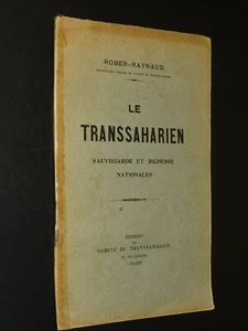 LE TRANSSAHARIEN SAUVEGARDE ET RICHESSE NATIONALES - Rober-Raynaud - Picture 1 of 2