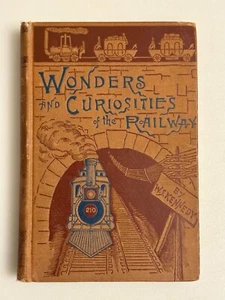 Wonders and Curiosities of the Railway W.S. Kennedy 1884 Trains Locomotives Book - Picture 1 of 14