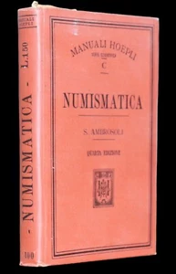 Libro Antico Illustrato Manuali Hoepli Numismatica Ambrosoli 1909 - Foto 1 di 4