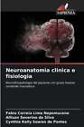 Neuroanatomia clinica e fisiologia by Correia Lima Nepomuceno 9786206437444