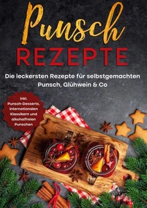 Punsch Rezepte: Die leckersten Rezepte für selbstgemachten Punsch, Glühwein &... - Bild 1 von 1