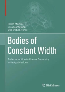 Bodies of Constant Width: An Introduction to Convex Geometry with Applications - Picture 1 of 1