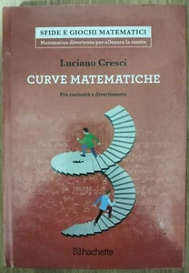 Sfide e giochi matematici, Curve matematiche, Fra curiosità e divertimento - Imagen 1 de 1