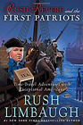 Rush Revere Et The First Patriots: Time-Travel Adventures
