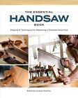 The Essential Handsaw Book Projects &amp; Techniques for Mastering ... 978195093