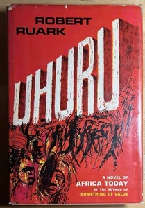 UHURU - A Novel Of Africa Today Robert Ruark 1962 First Ed 2nd Print HC w/ DJ - Imagen 1 de 10