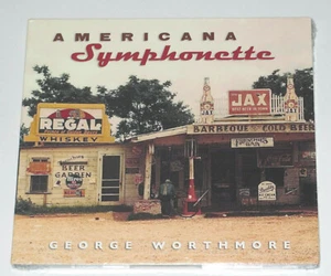 AMERICANA SYMPHONETTE GEORGE WORTHMORE CD -2012, LITTLE DRAGON RECORDS -NEW - Picture 1 of 2