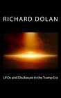 UFOs and Disclosure in the Trump Era by Richard M. Dolan (English) Paperback Boo