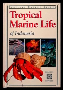 Tropical Marine Life of Indonesia (Periplus Nature Guides) - HC w/DJ 1997 - Picture 1 of 1