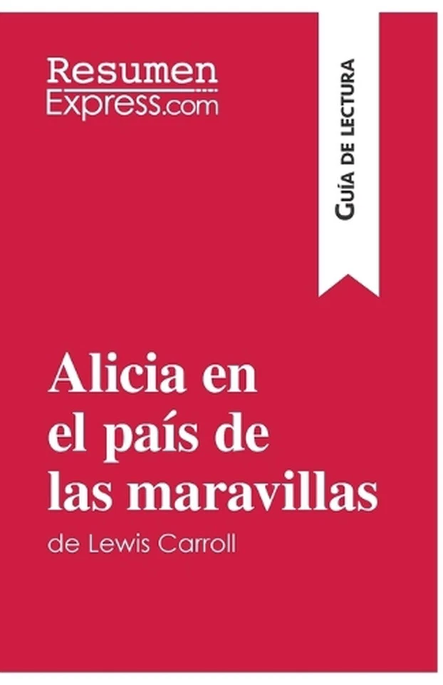 Alicia en el pas de las maravillas de Lewis Carroll (Gua de lectura): Resumen y  - Image 1 of 1