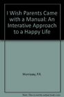 I Wish Parents Came With A Manual: An Interative Approach To A H