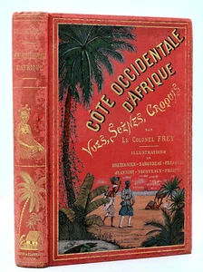 Col. Frey : CÔTE OCCIDENTALE D'AFRIQUE. VUES, SCENES, CROQUIS. Cartonnage 1890 - Picture 1 of 6