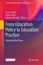 From Education Policy to Education Practice: Unpacking the Nexus by Petter Aasen