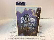 HALLMARK “The Future Belongs To Those Who Earn It” Clip Gift Card to back New 