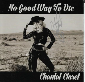 Chantel Claret No Good Way To Die 7" 45RPM VINYL Record Signed - Picture 1 of 3