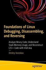 Foundations of Linux Debugging, Disassembling, and Reversing: Analyze Binary Cod