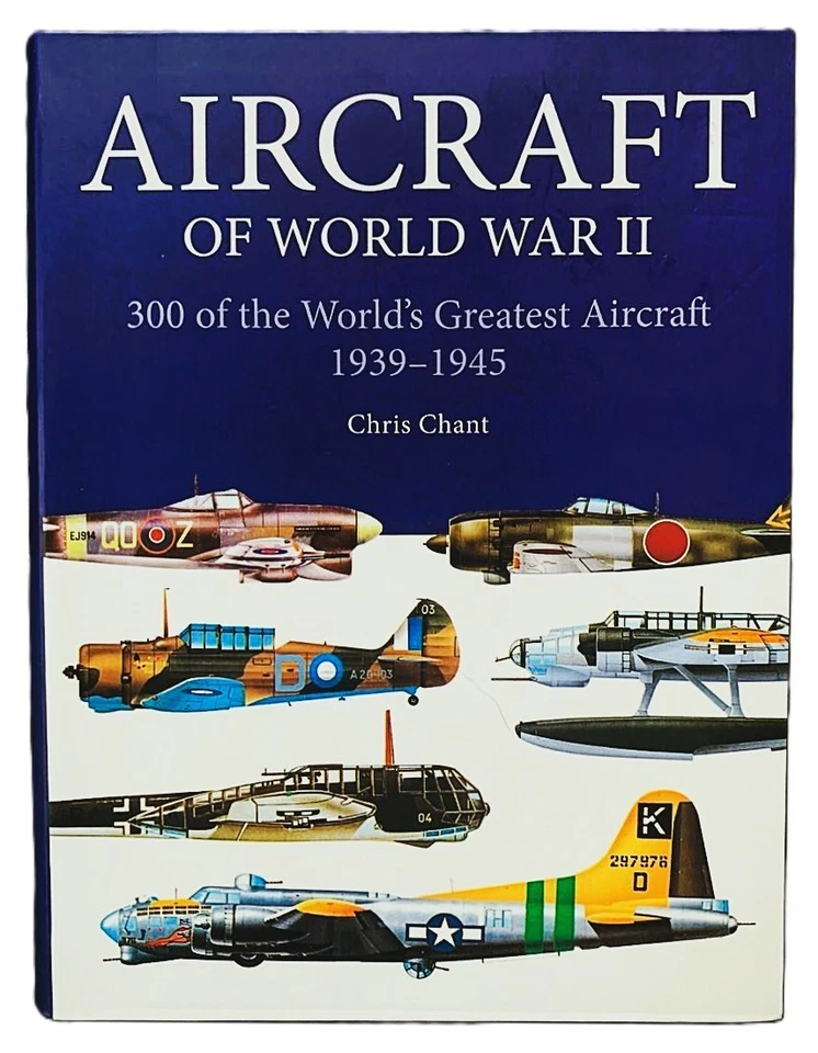 Aircraft of World War II 1999 by Chant Christopher 0760712611