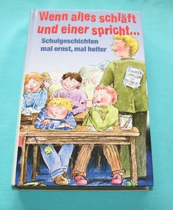 Wenn alles schläft und einer spricht... - Schulgeschichten mal ernst, mal heiter - Bild 1 von 7