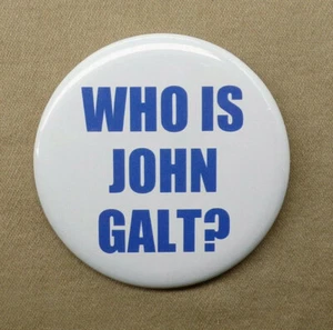 Who is John Galt? 2.25" Large Button Ayn Rand Atlas Shrugged Classic Novel Pin $ - Picture 1 of 4