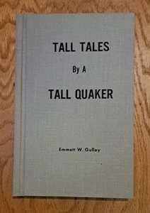 Tall Tales By A Tall Quaker by Emmett W. Gulley Signed 1973 Nice Copy RARE - Bild 1 von 6