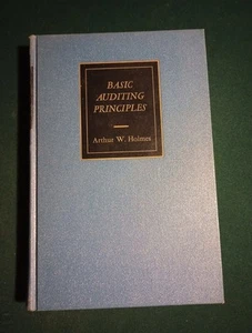 Basic Auditing Principles by Arthur W. Holmes (1962 Hardcover) Revised Edition - Foto 1 di 12