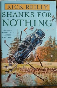 Shanks for Nothing : A Novel by Rick Reilly (2006, Hardcover) Stated 1st Edition - Foto 1 di 6