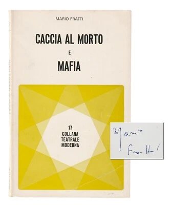 Mario Fratti SIGNED Caccia al Morto e Mafia, Italian plays drama, ca. 1979 - Image 1 of 4
