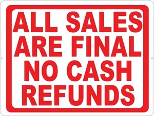 All Sales Are Final No Cash Refunds Sign. Size Options - Picture 1 of 1