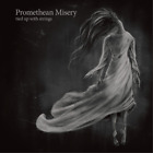 Promethean Misery Tied Up With Strings (CD) Album