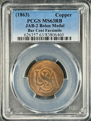 1863 Bar Cent Facsimile PCGS MS63RB Copper JAB-2 Bolen Medal  - Image 1 of 3