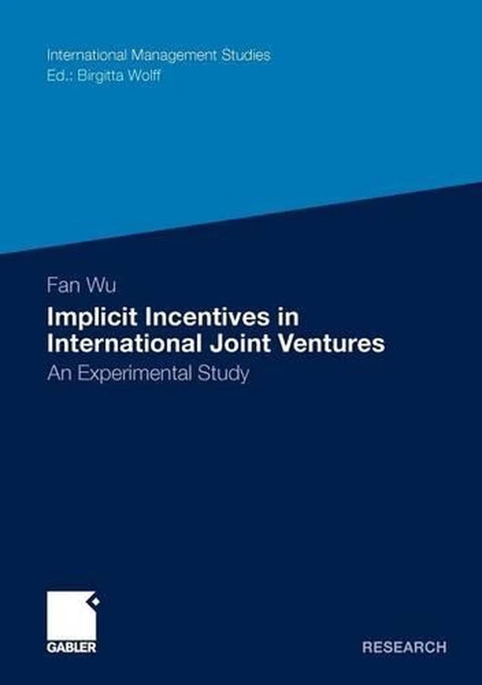 Implicit Incentives in International Joint Ventures: An Experimental Study by Fa - Image 1 of 1