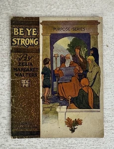 Be Ye Strong - Zelia Margaret Walters (1913 Antique PB Book) - Bild 1 von 11