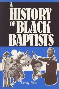 Leroy Fitts / A History of Black Baptists 1st Edition 1985 - Picture 1 of 1