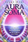 Aura- Soma. Das Wunder der Farbheilung und die Geschicht... | Buch | Zustand gut