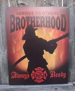 Fire Dept Sign Brotherhood Service to Others Always Ready New Metal Collectible - Picture 1 of 2