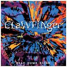 CLAWFINGER - Deaf Dumb Blind - CD - Import - **BRAND NEW/STILL SEALED**