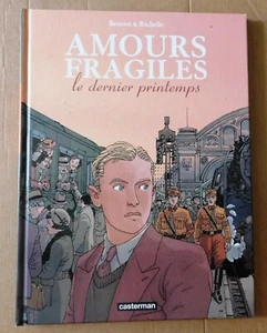 BEURIOT et RICHELLE. Amour fragiles. le dernier printemps. Casterman 2011. EO - Imagen 1 de 1