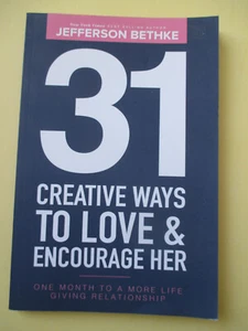 31 Creative Ways To Love & Encourage Her: One Month To a More Life Giving Relati - Picture 1 of 8