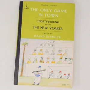 The Only Game in Town Sportswriting from The New Yorker Paperback 2011 Witty Art - Picture 1 of 16
